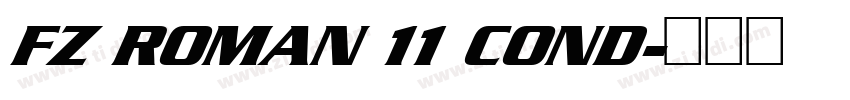 FZ ROMAN 11 COND字体转换